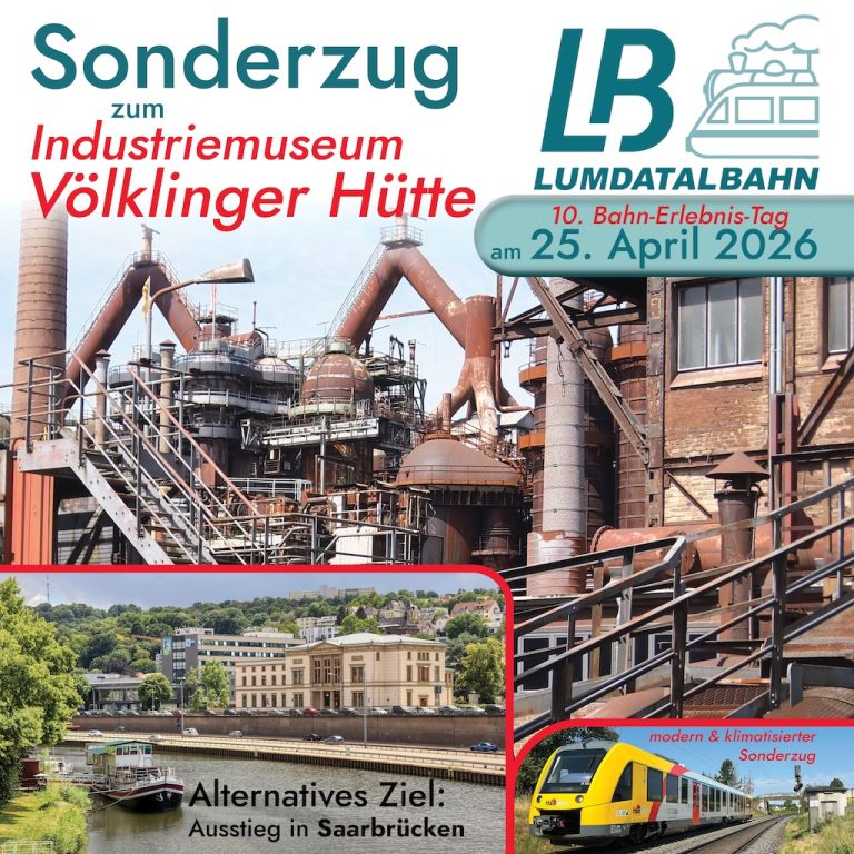 10. Bahn-Erlebnis-Tag - Zum Industriemuseum Völklinger Hütte